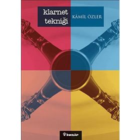 KLARNET TEKNİĞİ - KAMIL ÖZLER