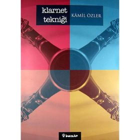 KLARNET TEKNİĞİ - KAMIL ÖZLER