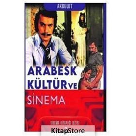 Klaros Yayınları - Arabesk Kültür ve Sinema - Sinema Kitaplığı Dizisi 2