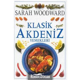 KLASIK AKDENIZ YEMEKLERI - SARAH WOODWARD