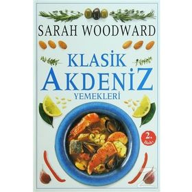 KLASIK AKDENIZ YEMEKLERI - SARAH WOODWARD