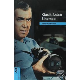 KLASIK ANLATI SINEMASI - AYŞEN OLUK ERSÜMER