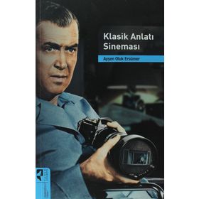 KLASIK ANLATI SINEMASI - AYŞEN OLUK ERSÜMER