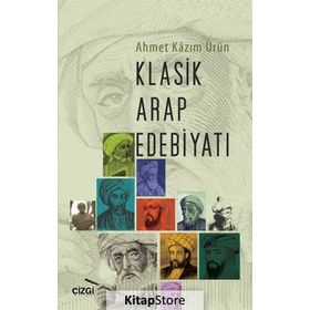 Klasik Arap Edebiyatı - Ahmet Kazım Ürün