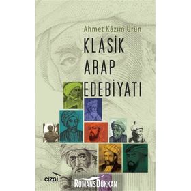 Klasik Arap Edebiyatı - Ahmet Kazım Ürün