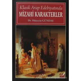 Klasik Arap Edebiyatında Mizahi Karakterler - Hüseyin Günday