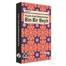 Klasik Arap Edebiyatından Bin Bir Beyit - Ali Benli