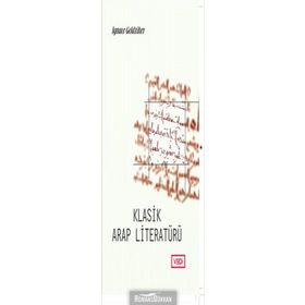KLASIK ARAP LİTERATÜRÜ - IGNACE GOLDZIHER