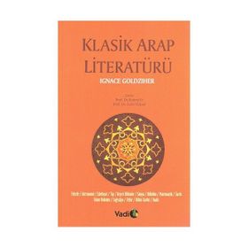 KLASIK ARAP LİTERATÜRÜ - IGNACE GOLDZIHER