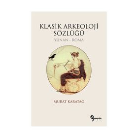 KLASIK ARKEOLOJI SÖZLÜĞÜ - YASEMIN ER