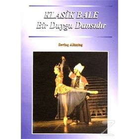 KLASIK BALE BIR DUYGU DANSIDIR - SEVİNÇ ALTINTAŞ