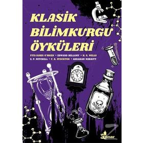 Klasik Bilimkurgu Öyküleri - Kolektif