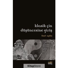 Klasik Çin Düşüncesine Giriş - Fuat Aydın