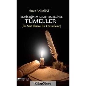 Klasik Dönem İslam Felsefesinde Tümeller - Hasan Akkanat