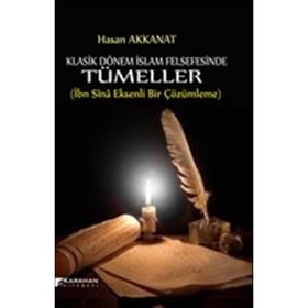 Klasik Dönem İslam Felsefesinde Tümeller - Hasan Akkanat