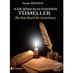 Klasik Dönem İslam Felsefesinde Tümeller - Hasan Akkanat