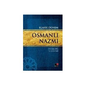 KLASIK DÖNEM OSMANLI NAZMI - MUHSIN MACIT;ÖMÜR CEYLAN;OZAN YILMAZ