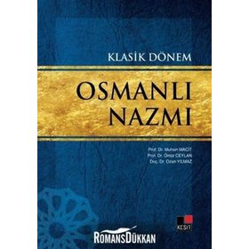 KLASIK DÖNEM OSMANLI NAZMI - MUHSIN MACIT;ÖMÜR CEYLAN;OZAN YILMAZ