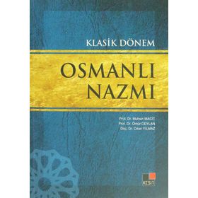 KLASIK DÖNEM OSMANLI NAZMI - MUHSIN MACIT;ÖMÜR CEYLAN;OZAN YILMAZ
