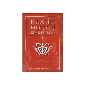 Klasik Filoloji Seminerleri 1 - Kollektif