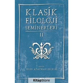 Klasik Filoloji Seminerleri 2 - Kolektif