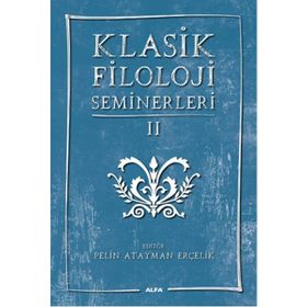 Klasik Filoloji Seminerleri 2 - kollektif
