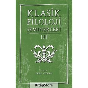 Klasik Filoloji Seminerleri 3 - Kolektif