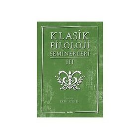 Klasik Filoloji Seminerleri 3 - Kolektif