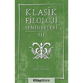 Klasik Filoloji Seminerleri 3 - Kollektif