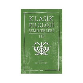 Klasik Filoloji Seminerleri 3 - Kollektif