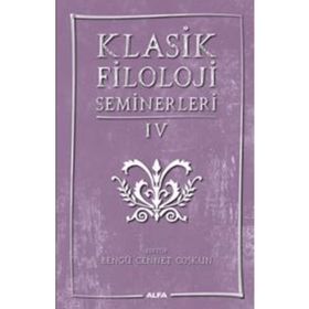 Klasik Filoloji Seminerleri IV Alfa Yayınları