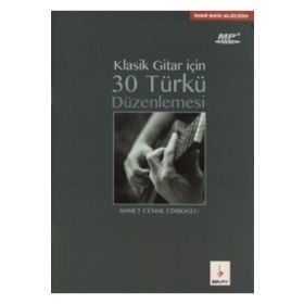 Klasik Gitar İçin 30 Türkü Düzenlenmesi - Ahmet Cemal Ediboğlu