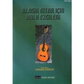 KLASIK GITAR İÇIN HALK EZGILERI - HASAN SAMUR