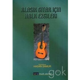KLASIK GITAR İÇIN HALK EZGILERI - HASAN SAMUR