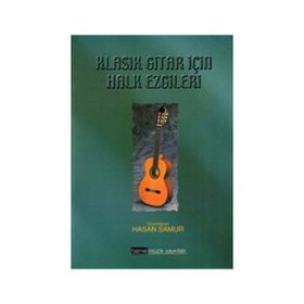 KLASIK GITAR İÇIN HALK EZGILERI - HASAN SAMUR