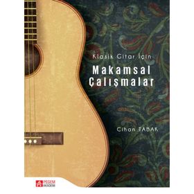 Klasik Gitar İçin Makamsal Çalışmalar - Pegem Akademi Yayıncılık