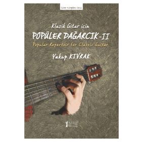 Klasik Gitar İçin Popüler Dağarcık II - Yakup Kıvrak