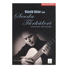 KLASIK GITAR IÇIN SEVDA TÜRKÜLERI - BEKIR KÜÇÜKAY