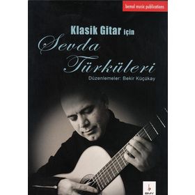 KLASIK GITAR IÇIN SEVDA TÜRKÜLERI - BEKIR KÜÇÜKAY