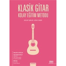 Klasik Gitar Kolay Eğitim Metodu - Bülent İşbilen Güray Demir