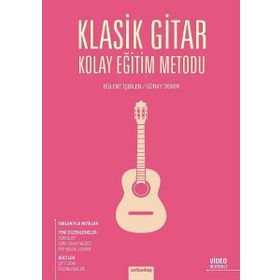 Klasik Gitar Kolay Eğitim Metodu - Bülent İşbilen Güray Demir