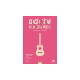Klasik Gitar Kolay Eğitim Metodu - Bülent İşbilen Güray Demir