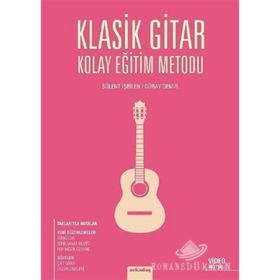 Klasik Gitar Kolay Eğitim Metodu - Bülent İşbilen Güray Demir
