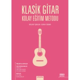 Klasik Gitar Kolay Eğitim Metodu - Bülent İşbilen Güray Demir