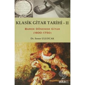 Klasik Gitar Tarihi 2 - Soner Uluocak