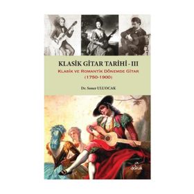 Klasik Gitar Tarihi 3 - Soner Uluocak