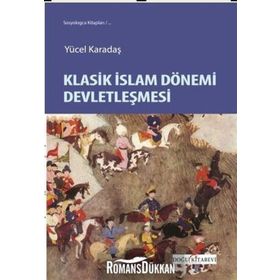 Klasik İslam Dönemi Devletleşmesi - Doğu Yücel