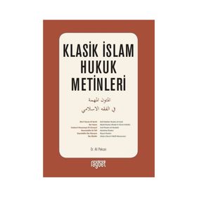 Klasik İslam Hukuk Metinleri - Ali Pekcan