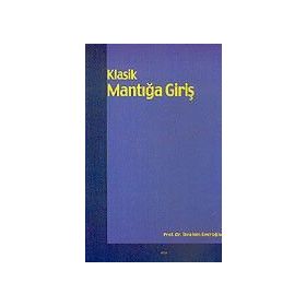 KLASIK MANTIĞA GİRİŞ - İBRAHİM EMİROĞLU