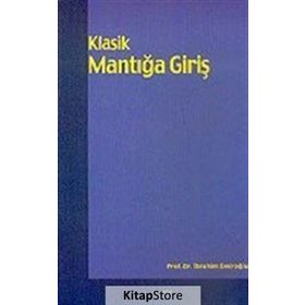 KLASIK MANTIĞA GİRİŞ - İBRAHİM EMİROĞLU